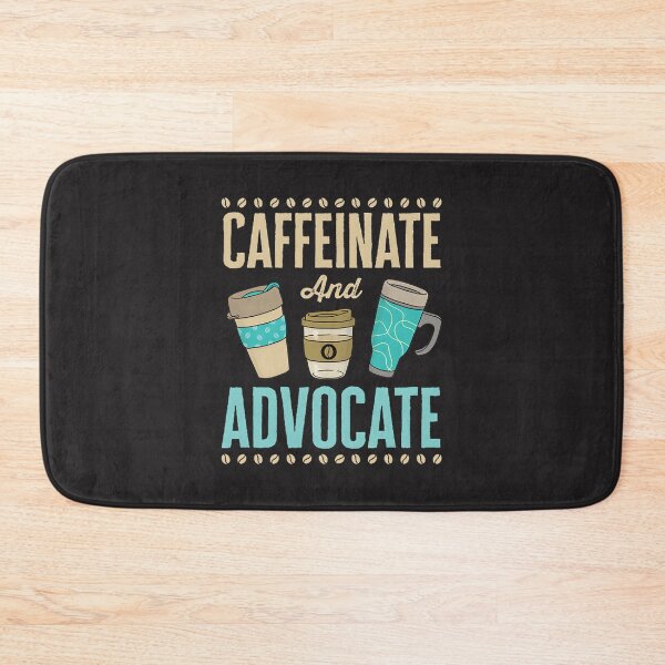 Item preview, Caffeinate and Advocate Lawyer Attorney Coffee Lover Design designed and sold by AndyMarkum.