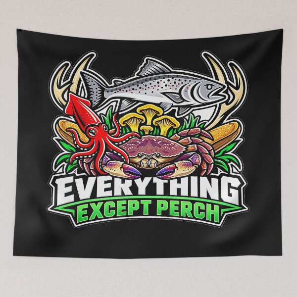 Item preview, Everything Except Perch Fishing Angler Outdoorsman Hunter Seafood designed and sold by smithdosRO.