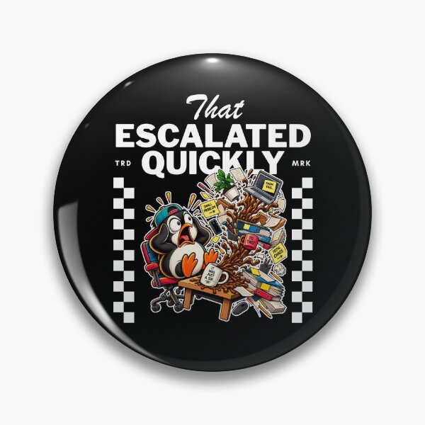 Item preview, That escalated quickly designed and sold by Peerless-Prime.