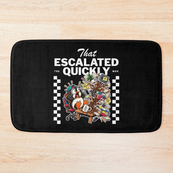 Item preview, That escalated quickly designed and sold by Peerless-Prime.