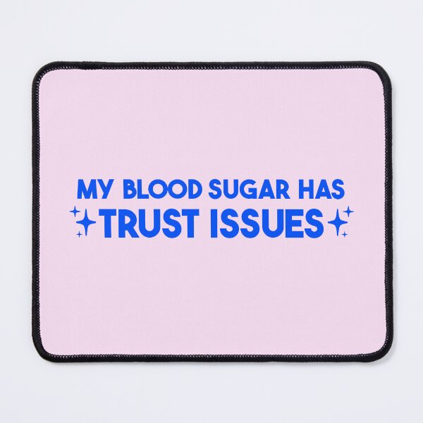 Item preview, My Blood Sugar Has Trust Issues – Funny Diabetes Gift designed and sold by merialnam.