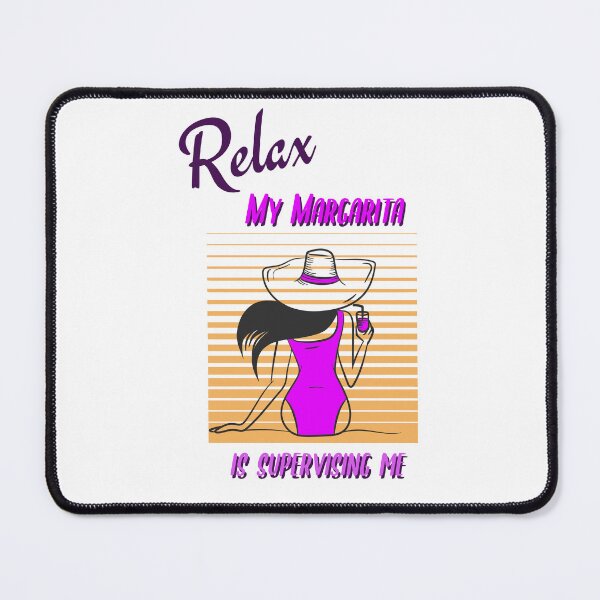 Item preview, RELAX - My Margarita is supervising me designed and sold by CreationsbYKz.