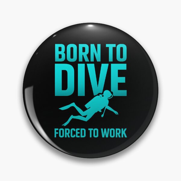 Artikelvorschau, Born To Dive Forced To Work Taucher entworfen und verkauft von Loona97.