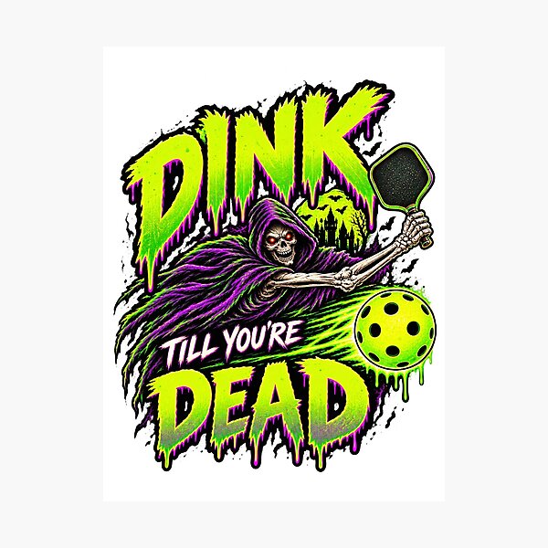Item preview, Dink Till You’re Dead Pickleball designed and sold by The Comic Hub.
