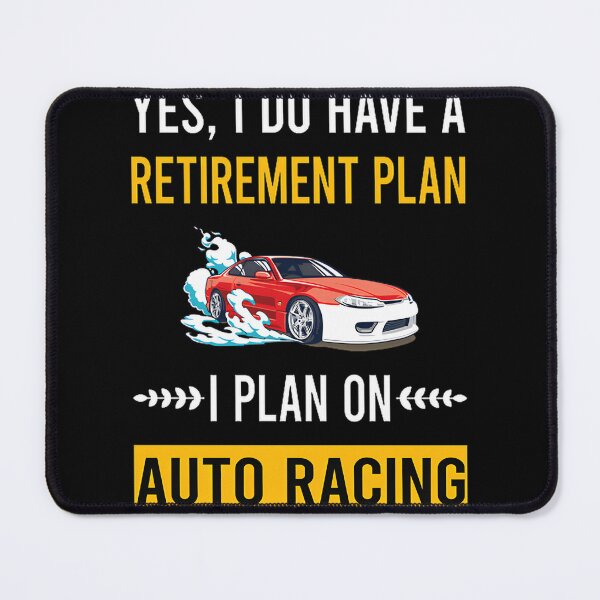Item preview, Retirement Plan Auto Racing Design for Motorsport Enthusiasts designed and sold by jackdreger.