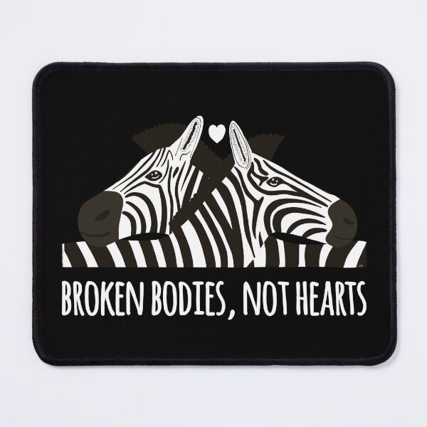 Item preview, Chronic Illness Awareness Zebra Broken Bodies Not Hearts designed and sold by Jesabee Designs.
