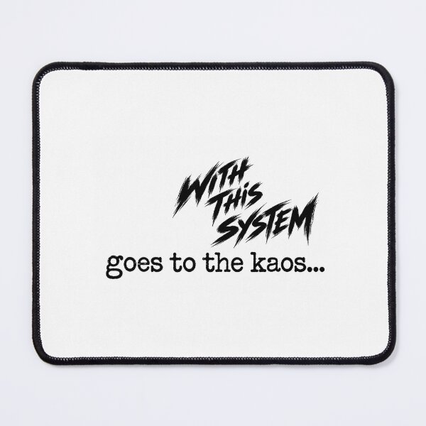 Item preview, This system leads to chaos. designed and sold by Pujolas27.