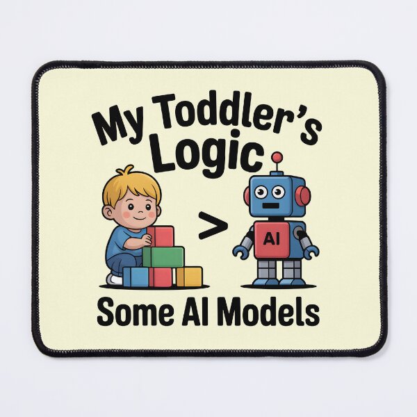 Item preview, My Toddler’s Logic > Some AI Models – Funny AI Humor Design designed and sold by Jollys-ArtShop.