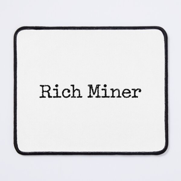 Item preview, Rich Miner Cryptocurrency Digital Art Design designed and sold by Daniel Hinton.