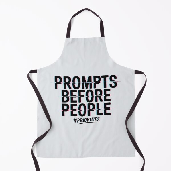 Item preview, Prompts Before People – Funny AI Priorities Humor Design designed and sold by Jollys-ArtShop.