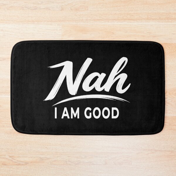 Item preview, Nah Im Good Graphic T Shirt Funny Quote designed and sold by Colorfulman.