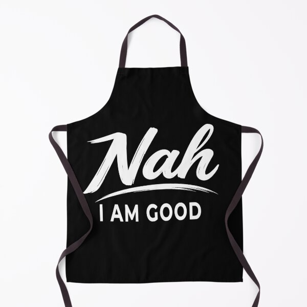 Item preview, Nah Im Good Graphic T Shirt Funny Quote designed and sold by Colorfulman.