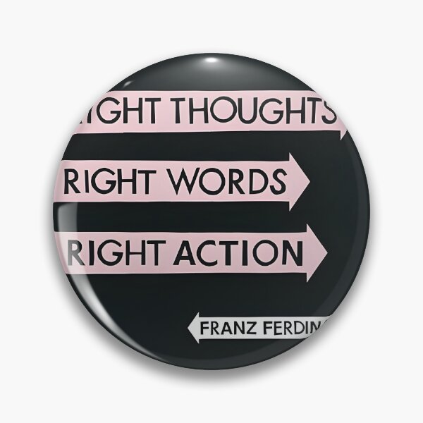 Item preview, Franz Ferdinand Inspired Right Thoughts Right Words Right Action Design designed and sold by temperlikelava.
