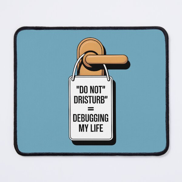 Item preview, Do Not Disturb = Debugging My Life – Funny Programmer Humor Design designed and sold by Jollys-ArtShop.