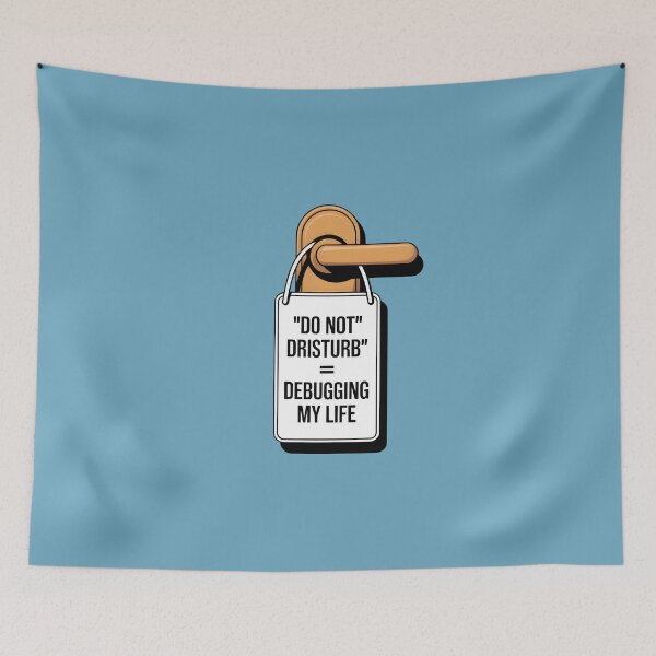 Item preview, Do Not Disturb = Debugging My Life – Funny Programmer Humor Design designed and sold by Jollys-ArtShop.