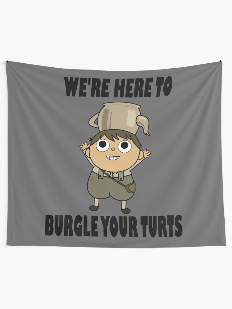 Alternate view of We're Here to Burgle Your Turts Tapestry