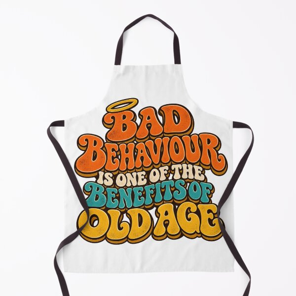Item preview, BAD BEHAVIOUR IS ONE OF THE BENEFITS OF OLD AGE - Retro designed and sold by WheelieGdArt.