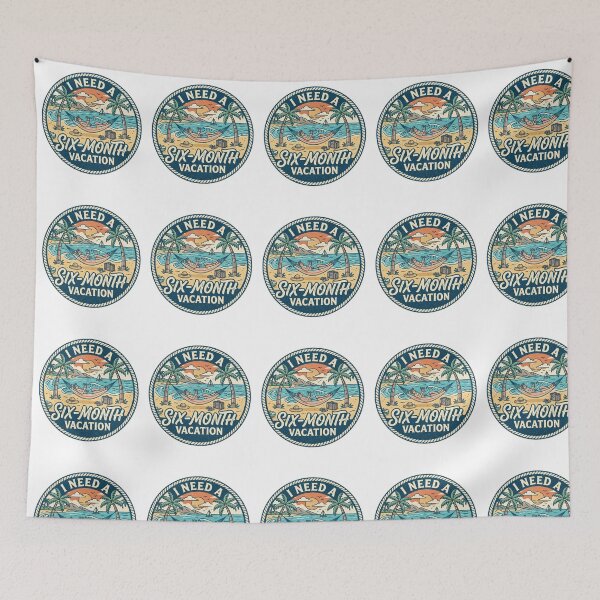 Item preview, I Need a Six-Month Vacation designed and sold by ayushidesign.