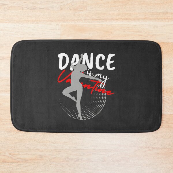 Item preview, Dance Is My Valentine Romantic Dance Lover Gift Design designed and sold by Strawz2.