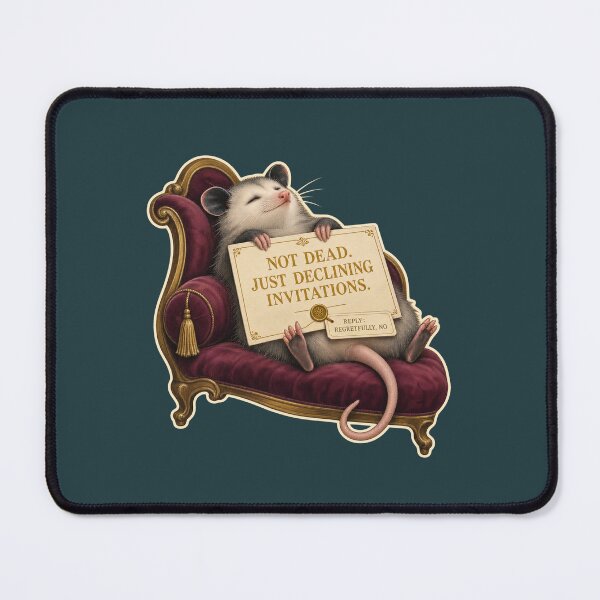 Item preview, Not Dead Just Declining Invitations Tired Opossum designed and sold by VISIONARTIST.