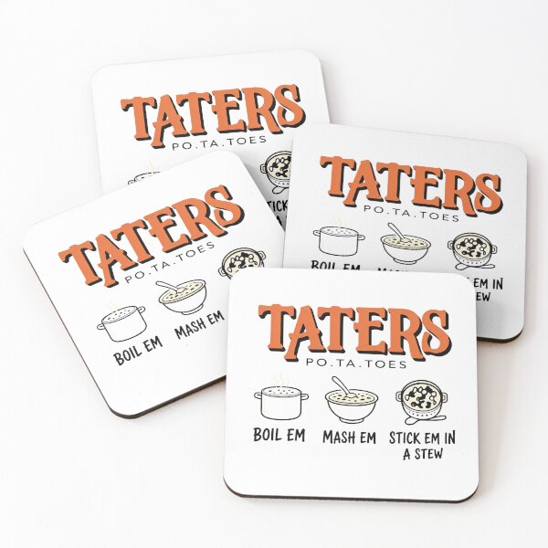 Item preview, Taters Boil Em Mash Em Stick Em In A Stew Food Cooking designed and sold by adriangibs.