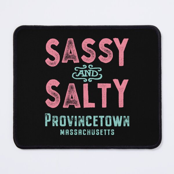 Item preview, Provincetown Massachusetts Sassy and Salty designed and sold by Futurebeachbum.