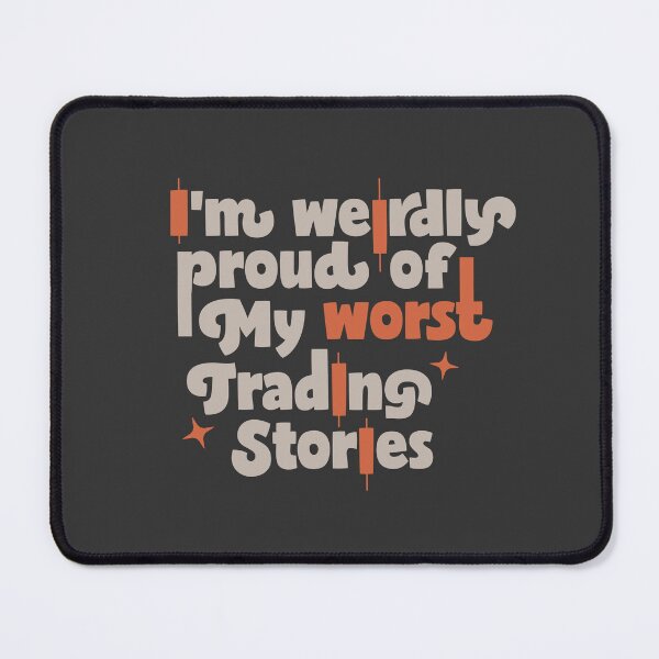 Item preview, I'm weirdly proud of my worst trading stories designed and sold by TheShellbacks.