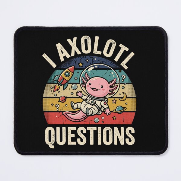 Item preview, I Axolotl Questions Curious Axolotl Astronaut Space Enthusiast designed and sold by FolkGraphics.