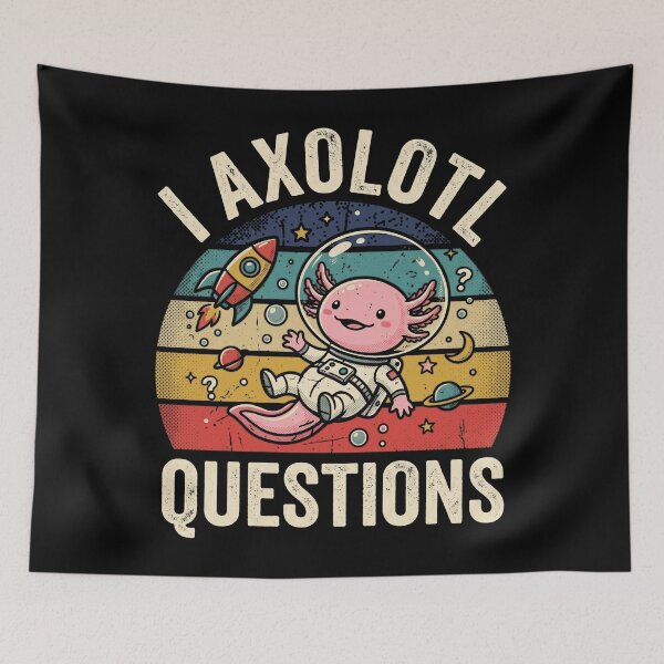 Item preview, I Axolotl Questions Curious Axolotl Astronaut Space Enthusiast designed and sold by FolkGraphics.