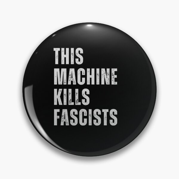 Item preview, This Machine Kills Fascists – Anti-Fascist Political Statement designed and sold by CapriCreatives.