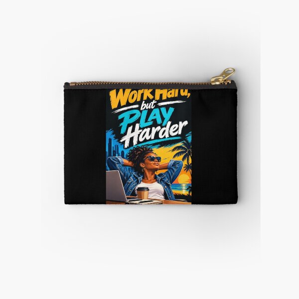Item preview, Work Hard but Play Harder designed and sold by AW2 Designs.