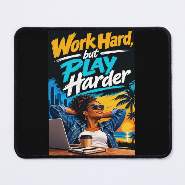 Item preview, Work Hard but Play Harder designed and sold by AW2 Designs.