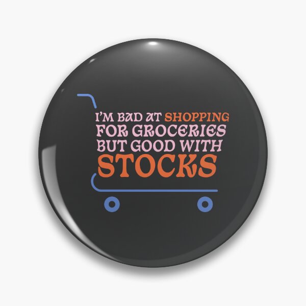 Item preview, Bad at groceries, good with stocks designed and sold by TheShellbacks.