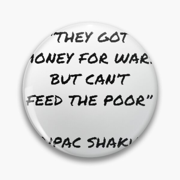 Item preview, They Got Money For Wars But Can't Feed The Poor Social Justice Statement Design designed and sold by MugHive.