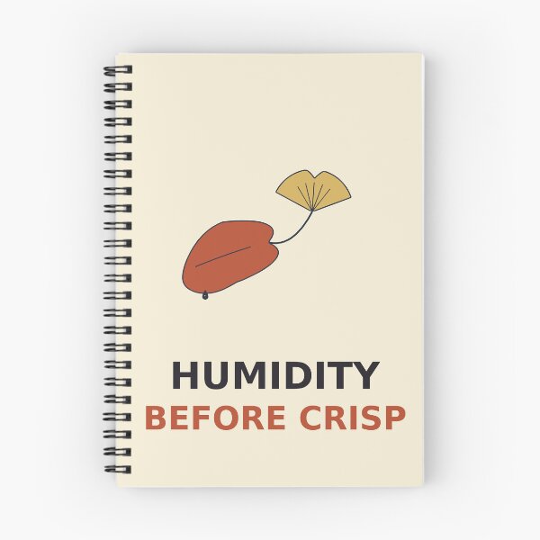 Item preview, Humidity Before Crisp designed and sold by PhoenixTShirtz.