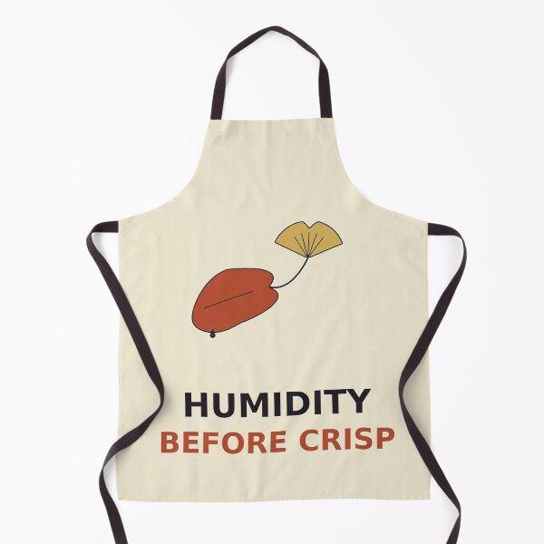 Item preview, Humidity Before Crisp designed and sold by PhoenixTShirtz.