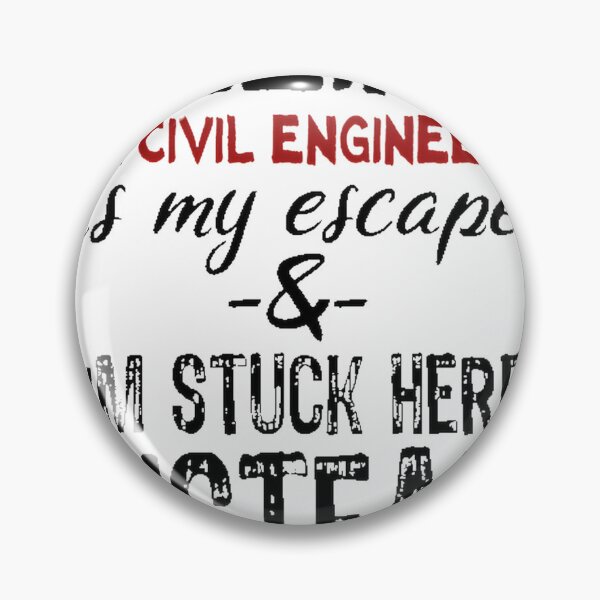 Item preview, Being a Civil Engineer Is My Escape Inspirational Engineering Design designed and sold by gothiclamp.