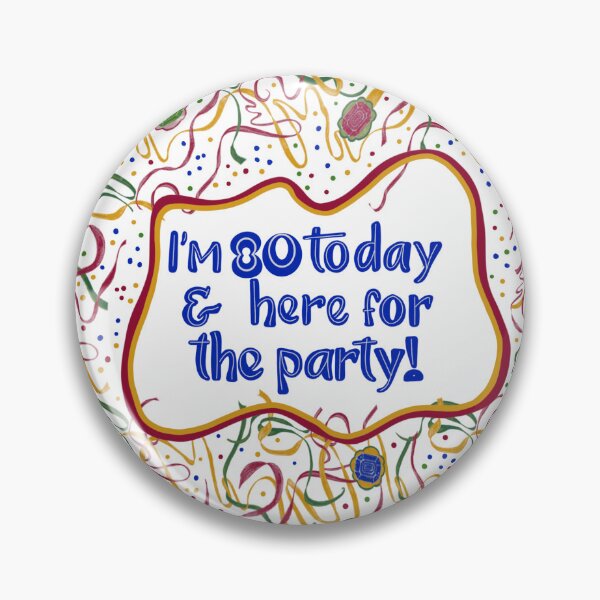 Item preview, I’m 80 Today & here for the party! designed and sold by MayCartPrintArt.
