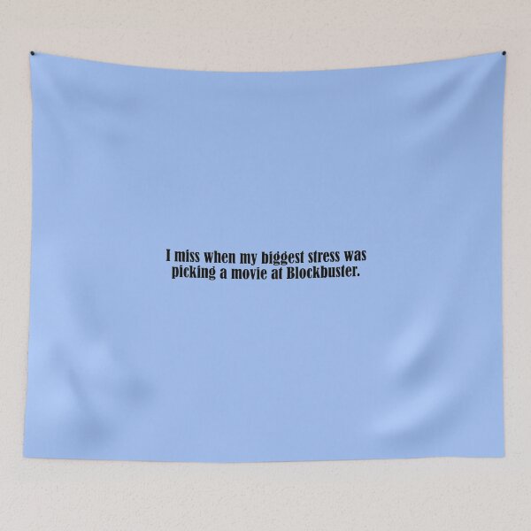Item preview, I Miss When My Biggest Stress Was Picking a Movie at Blockbuster | Funny 90s Nostalgia Retro Quote designed and sold by DT creations.