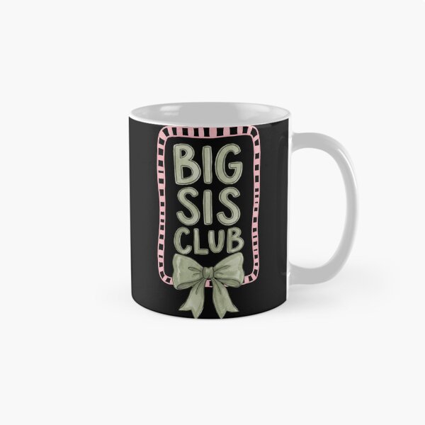 Item preview, Big Sis Club Older Sister Sibling Sisterhood Family designed and sold by FolkGraphics.