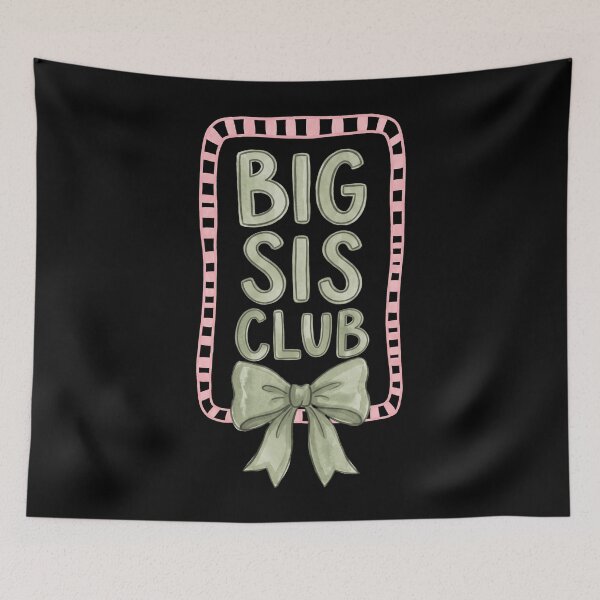 Item preview, Big Sis Club Older Sister Sibling Sisterhood Family designed and sold by FolkGraphics.