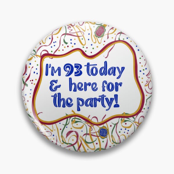 Item preview, I’m 93 Today & here for the party! designed and sold by MayCartPrintArt.