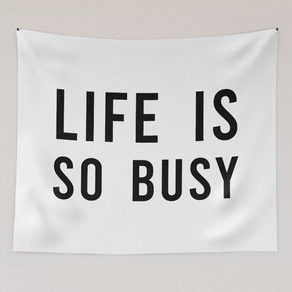 Item preview, LIFE IS SO BUSY, Unique designed and sold by villacreativa.