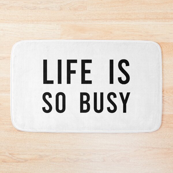 Item preview, LIFE IS SO BUSY, Unique designed and sold by villacreativa.