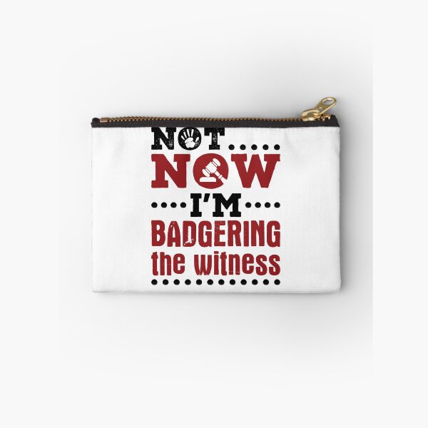 Item preview, Not Now I'm Badgering the Witness Funny Moot Court Lawyer designed and sold by jaygo.