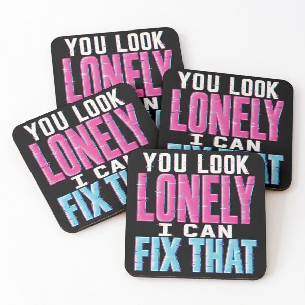 Item preview, You Look Lonely I Can Fix That designed and sold by hesjustken.