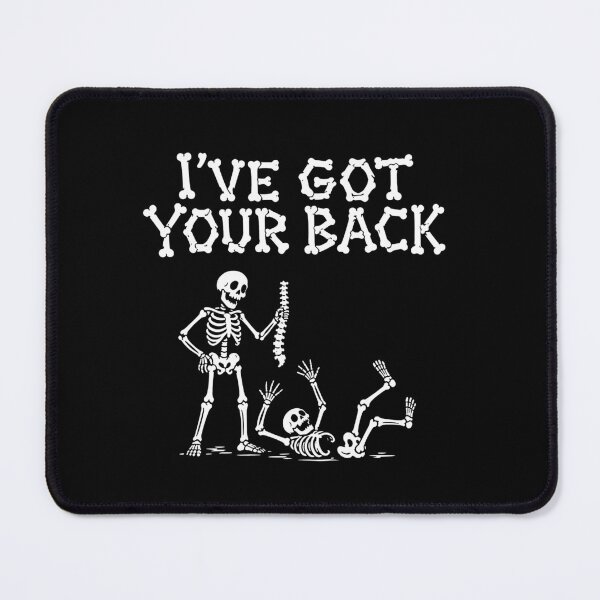 Item preview, I've Got Your Back, Funny Skeleton Spine designed and sold by gidel-sales.