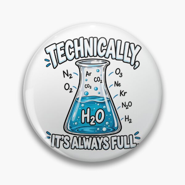 Item preview, Technically Its Always Full H2O Flask Chemistry designed and sold by bootycatclube.