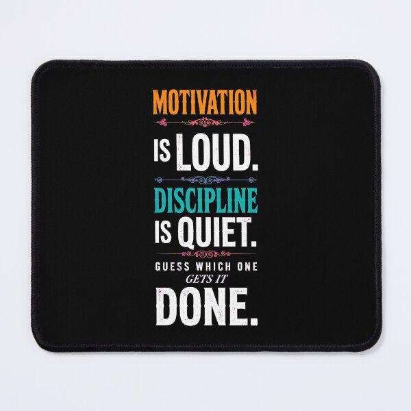 Item preview, Motivation Is Loud Discipline Is Quiet Shirt - Guess Which One Gets It Done designed and sold by Vibe-Vary.