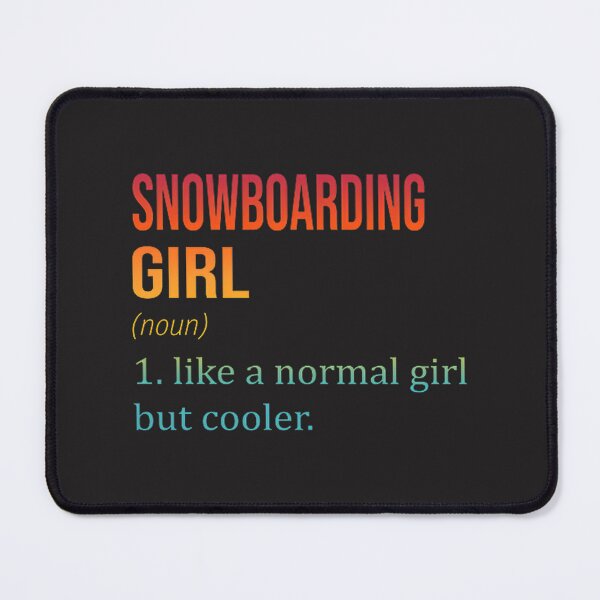 Item preview, Snowboarding Girl Like A Normal Girl But Cooler Funny Snowboarding Design designed and sold by Implodedmind.